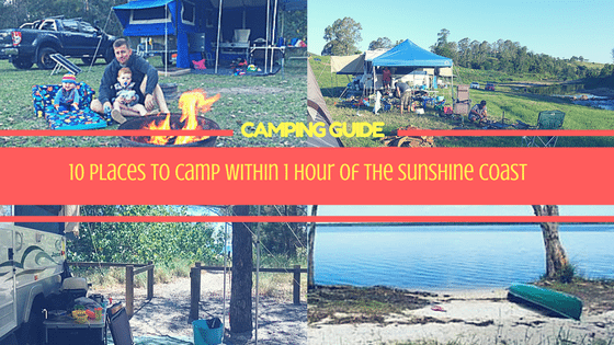 10 Places to Camp within 1 hour of the Sunshine Coast