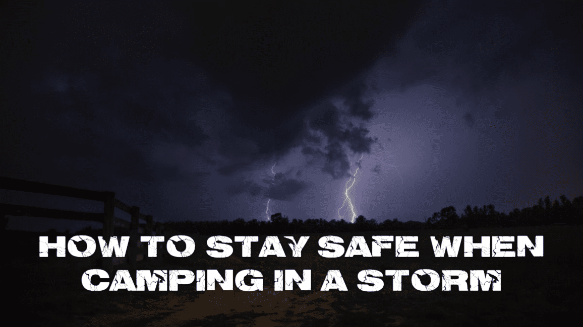 How to Stay Safe When Camping in a Storm | Accelerate Auto Electrics ...